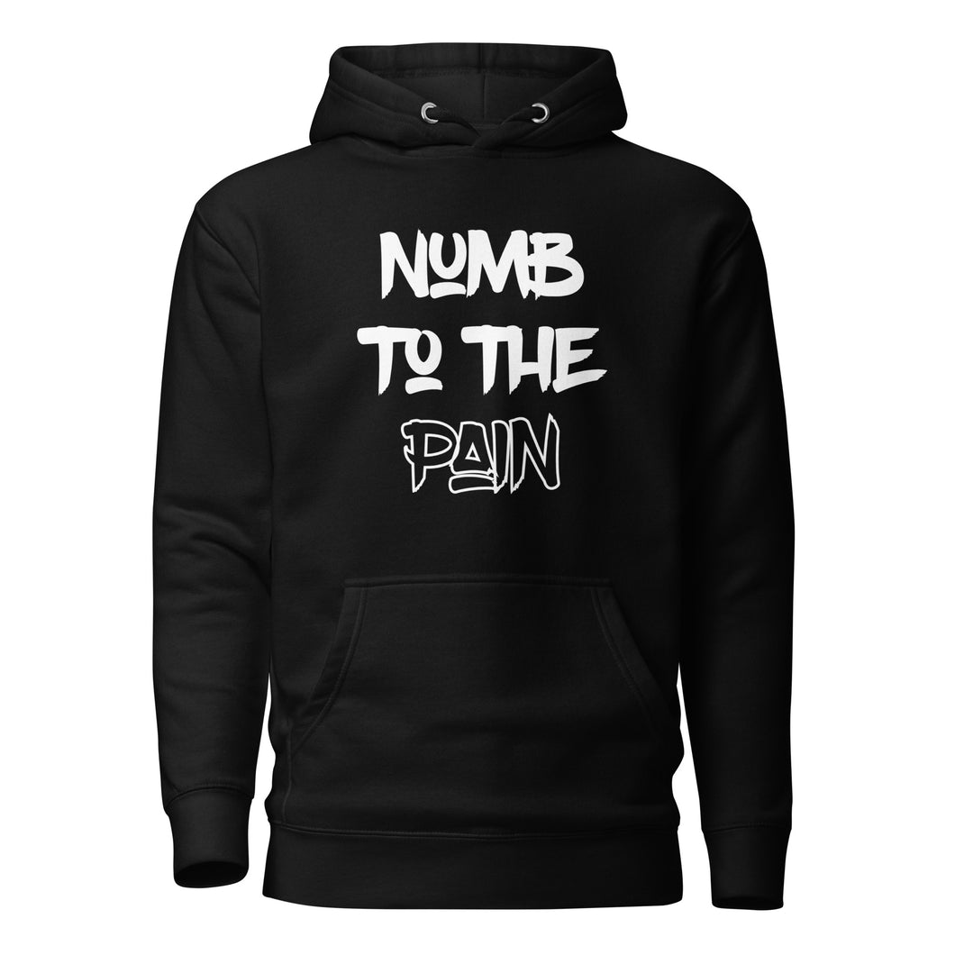 Numb to the Pain Hoodie